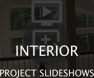   INTERIOR PROJECT SLIDESHOWS